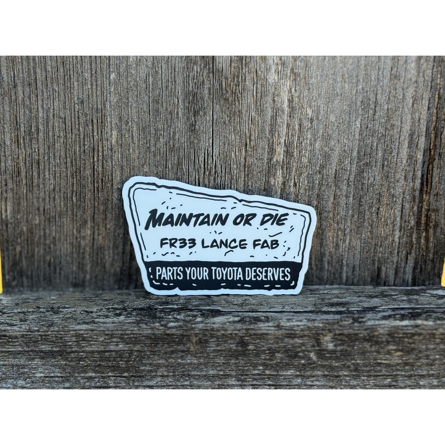 Maintain Or Die Sign Sticker